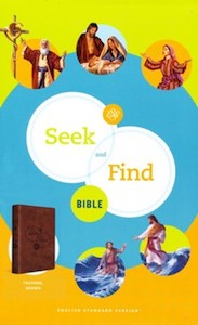 Other Childrens Bibles: ESV Seek and Find Bible Brown Trutone. Ages 5-10. 9 point font