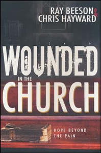 Wounded in the Church: Hope Beyond the Pain