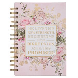 He Gives Me New Strength Large Spiral Journal - Psalm 23:3