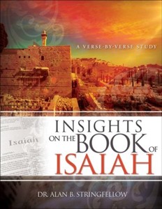 Bible Studies: Insights on the Book of Isaiah: A Verse by Verse Study