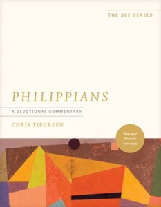 Devotional: Philippians: A Devotional Commentary: See Your Life with New Eyes