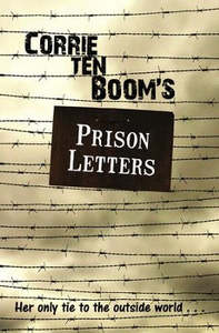 Biography: Corrie Ten Boom's Prison Letters