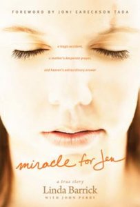Biography: Miracle for Jen: A Tragic Accident, a Mother's Desperate Prayer, and Heaven's Extraordinary Answer
