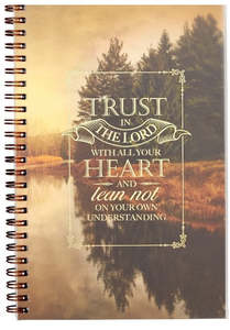 Trust in the Lord with All Your Heart Spiral Notebook - Proverbs 3:5