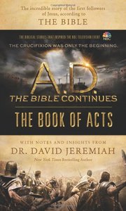 A.D. The Bible Continues: The Book of Acts: The Incredible Story of the First Fo&hellip;