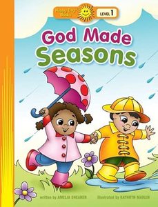God Made Seasons (Happy Day) Ages 3-7