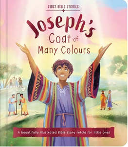 Preschool: Joseph and His Coat of Many Colours Padded Story Time. Ages 3-5