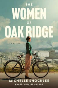 Fiction: Women of Oak Ridge - A Novel