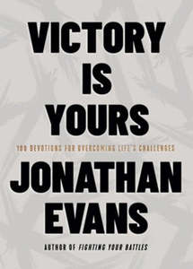 Victory Is Yours: 100 Devotions for Overcoming Life's Challenges