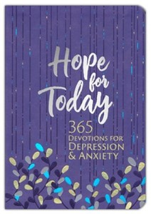 Devotional: Hope for Today: 365 Devotions for Depression & Anxiety