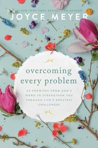 Overcoming Every Problem: 40 Promises from God's Word to Strengthen You Thr&hellip;