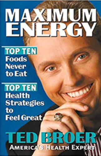 Health Healing: Maximum Energy Revised: Top ten health strategies to feel great, live longer, and enjoy life