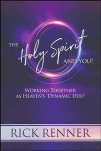 Holy Spirit: Holy Spirit and You: Working Together As Heaven's Dynamic Duo