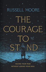Courage to Stand: Facing Your Fear without Losing Your Soul