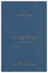 Living Faith: A Theology of James