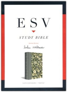 ESV Study Bible Artist Series Lulie Wallace Marth cloth over board 9 point font size