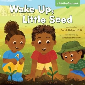 Preschool: Wake Up Little Seed. Ages 0-4