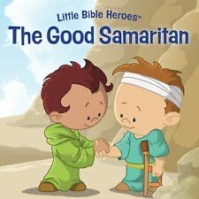 Children: Little Bible Heroes - The Good Samaritan. Ages 0-4
