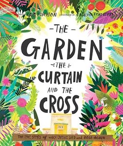 Children: The Garden, The Curtain and the Cross. Ages 3-6
