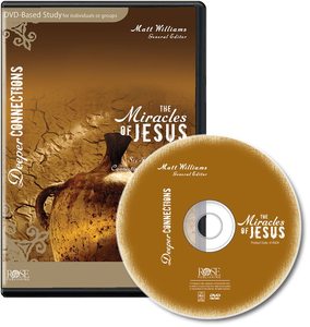 Media: Miracles Of Jesus 6-Session DVD Bible Study - Deeper Connections Series (Deeper Connections DVD)