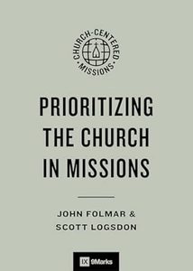 Prioritising the Church in Missions