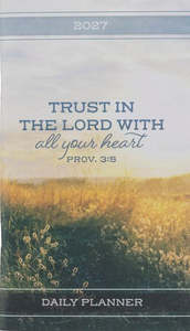 2027 Trust in the Lord Small Daily Planner - Proverbs 3:5