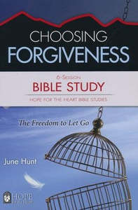 Bible Studies: Hope for the Heart: Choosing Forgiveness Bible Study