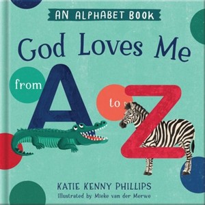 Preschool: God Loves Me from A to Z: Christian ABC Book Teaching God's Character and Love for Toddlers and Preschoolers. Ages 4-8