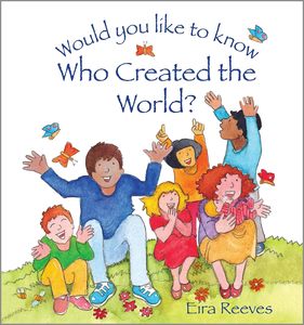 Preschool: Would you like to know Who Created the World? Ages 2-4