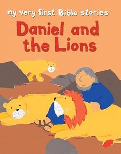 Preschool: Daniel and the Lions (My Very First Bible Stories) Ages 2-5