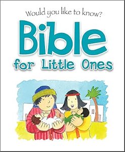 Would You Like to Know Bible for Little Ones. Ages 2-5