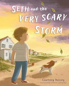 Seth and the Very Scary Storm. Ages 4-8