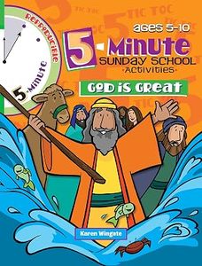 5 Minute Sunday School Activities: God Is Great. Ages 5-10