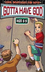Primary: Gotta Have God: Cool Devotions for Boys - Ages 6-9