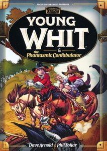 Young Whit and the Phantasmic Confabulator #4 Young Whit Series. Ages 7-12