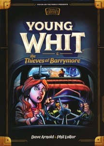 Young Whit and the Thieves of Barrymore #3 Young Whit Series. Ages 7-12