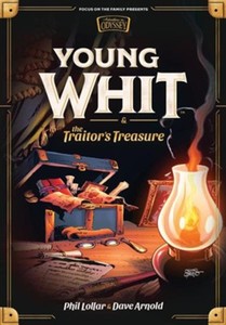 Young Whit and the Traitor’s Treasure #1 Young Whit Series. Ages 7-12