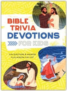 Bible Trivia Devotions for Kids. Ages 8-12