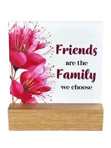 Family: Friends are the Family we Choose. Ceramic Plaque on Wooden Stand