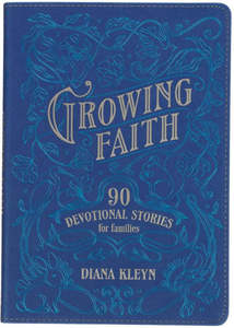 Family: Growing Faith: 90 Devotional Stories for Families Blue Faux Leather Gift Book