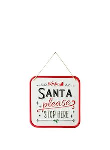 Santa Please Stop Here - Metal Hanging Sign