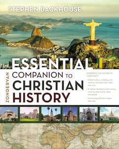 Essential Companion To Christian History - Stephen Backhouse