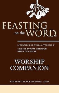 Service Books: Feasting On The Word Worship Companion Yr A - Vol 2