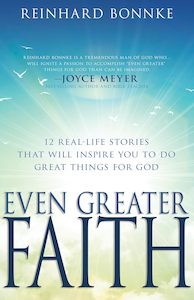 Even Greater Faith - Reinhard Bonnke