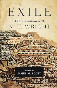 Exile - A Conversation with N T Wright