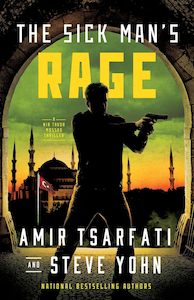 The Sick Man's Rage - Amir Tsarfati & Steve Yohn