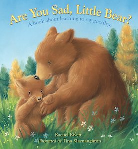 Bible Stories: Are You Sad, Little Bear?: A book about learning to say goodbye