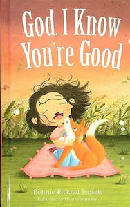 Bible Stories: God, I Know You're Good