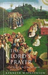 Church History: Lords Prayer
