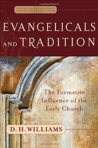Church History: Evangelicals And Tradition